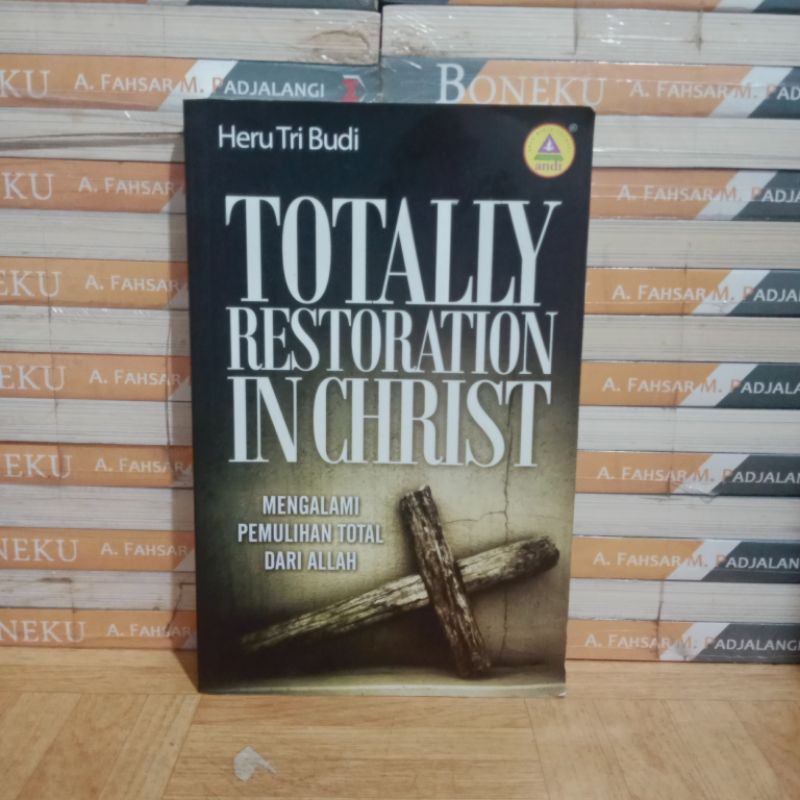 

BUKU ORIGINAL - TOTALLY RESTORATION IN CHRIST MENGALAMI PEMULIHAN TOTAL DARI ALLAH