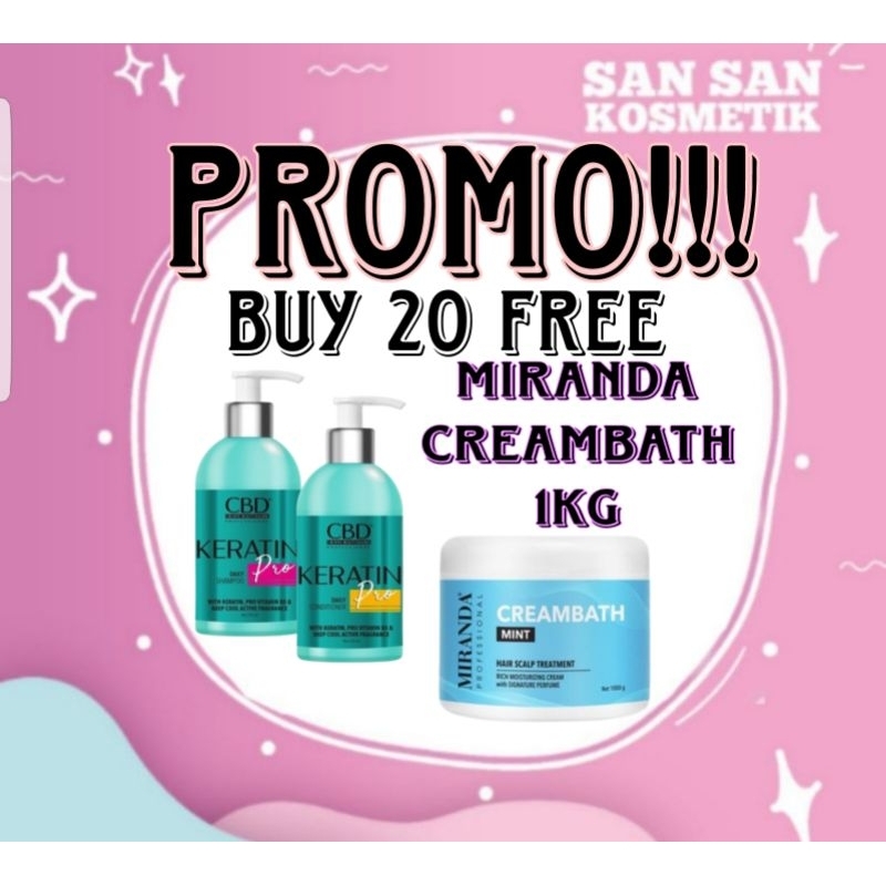 [PROMO] BUY 20 PCS CBD KERATIN SHAMPO/CONDI 250ML FREE MIRANDA CREAMBATH 1KG