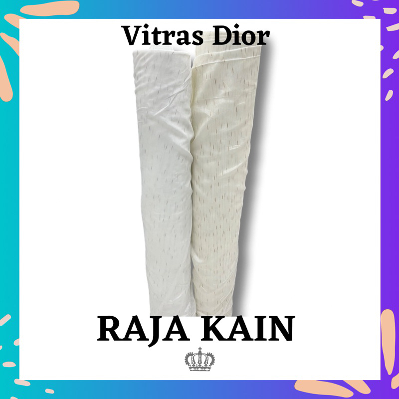 Vitras Dior / Vitras Hujan Gerimis / Vitras Gorden / Vitras Hordeng
