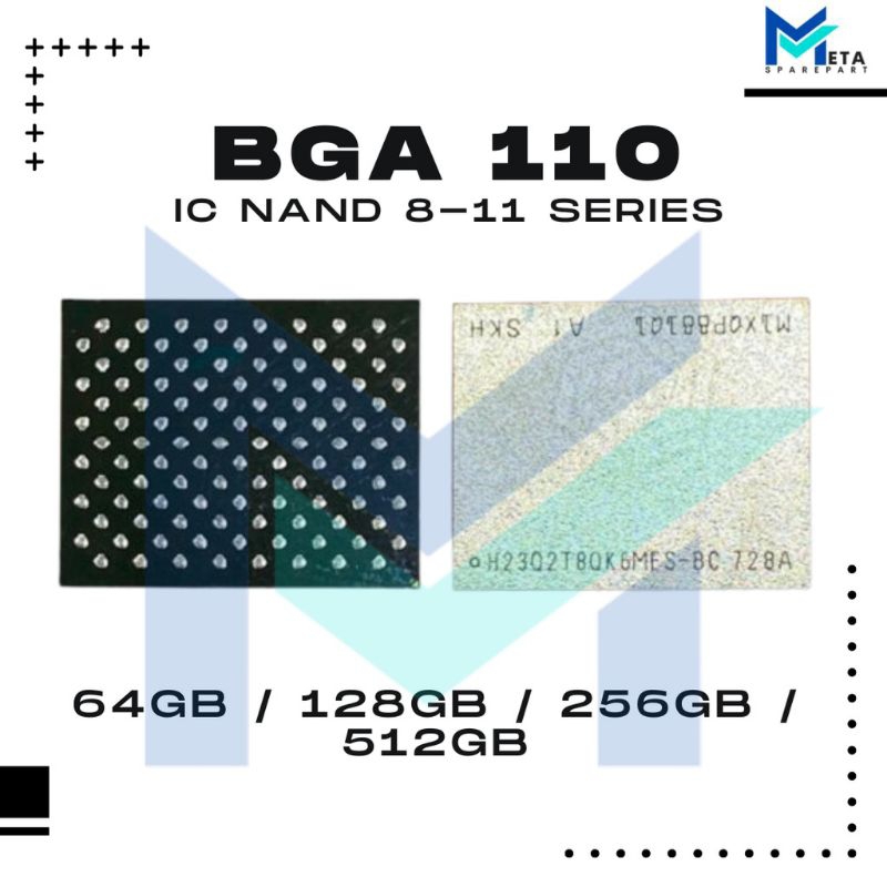 IC NAND BGA 110 IPHONE 8 / 8PLUS / X / XR / XS /XSMAX / 11 / 11PRO / 11PROMAX 512GB