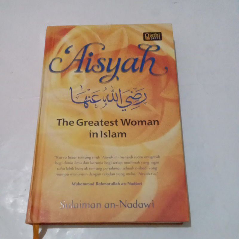 Aisyah the Greatest Woman In Islam by Sulaiman an - Nadawi