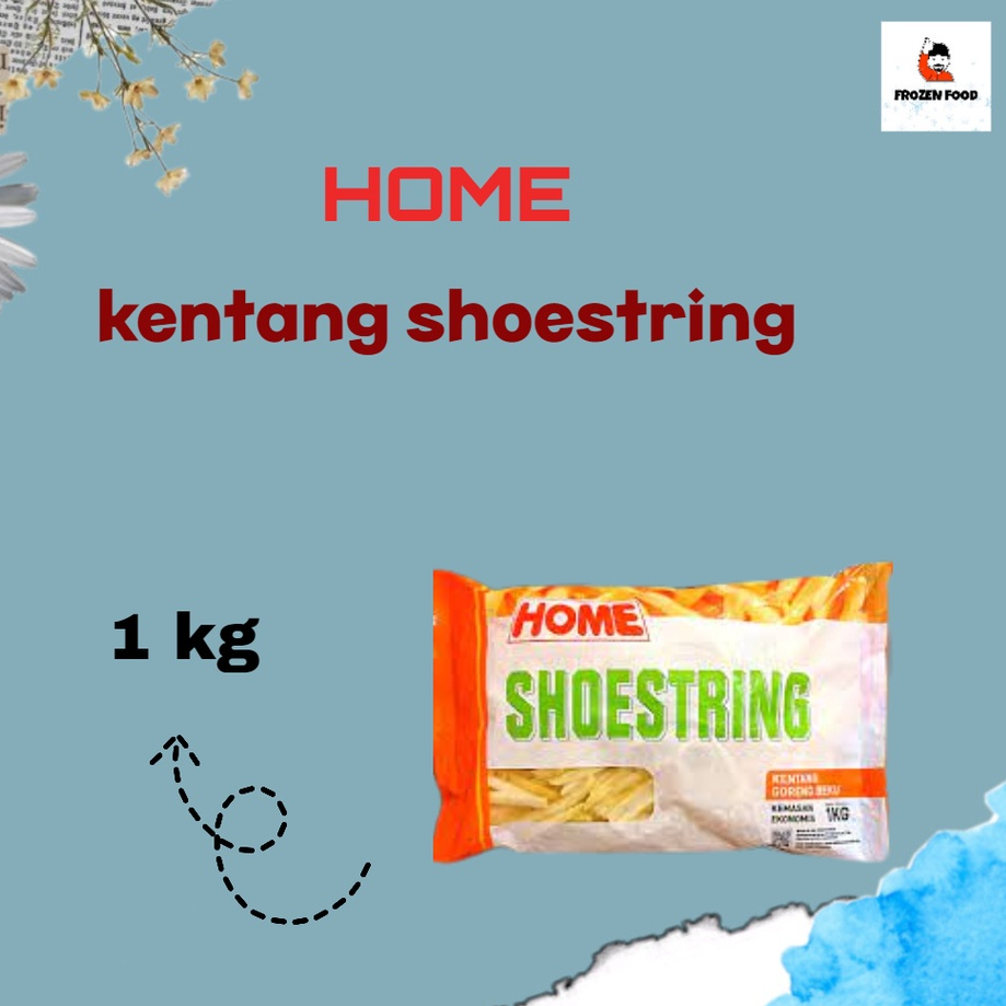 

Kentang Home Shoestring