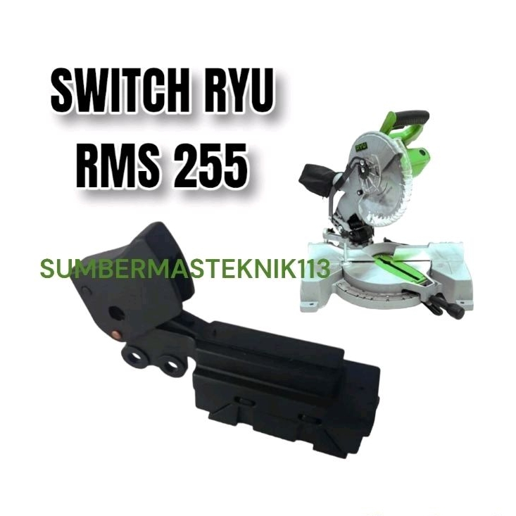 SWITCH RYU RMS 255 SAKLAR MESIN MITER SAW 10" RYU RMS255