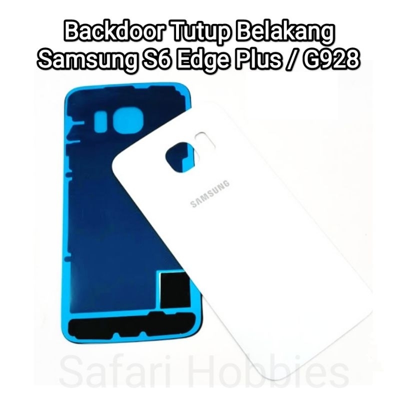 Backdoor Tutup Belakang Samsung S6 Edge Plus / G928