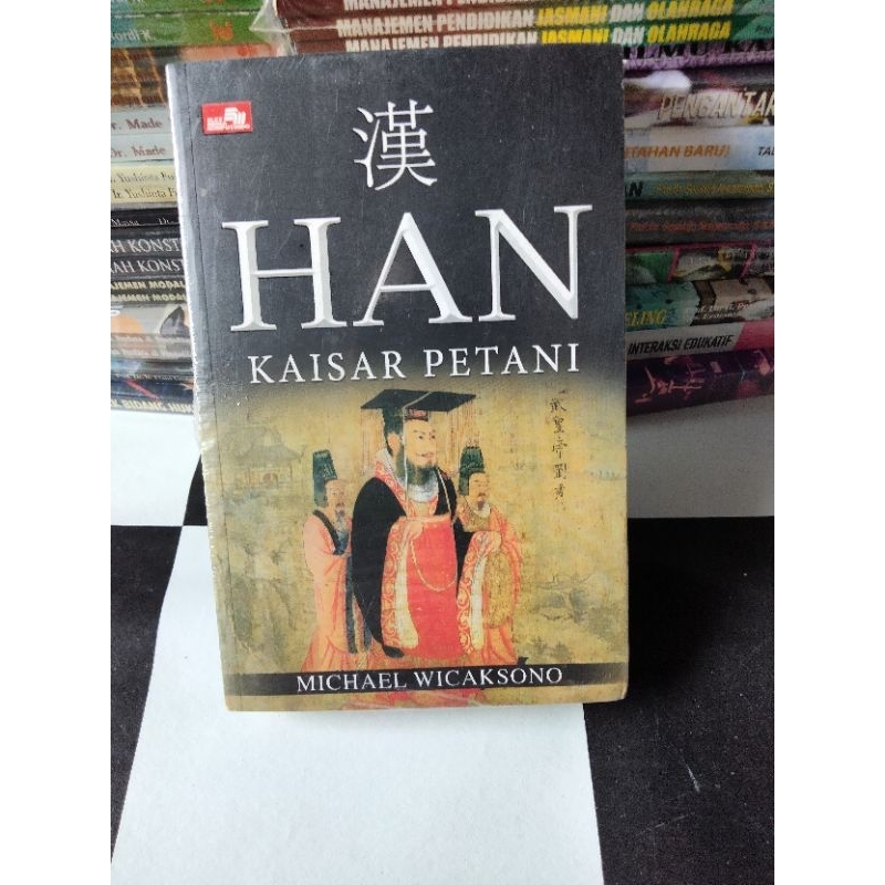Buku Sejarah HAN KAISAR PETANI (Michael Wicaksono)