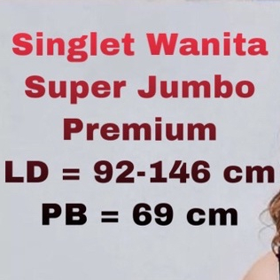 SIZE XXL UNTUK 90 KG  Singlet Wanita Super Jumbo Premium / Singlet Wanita Big Size XXL
