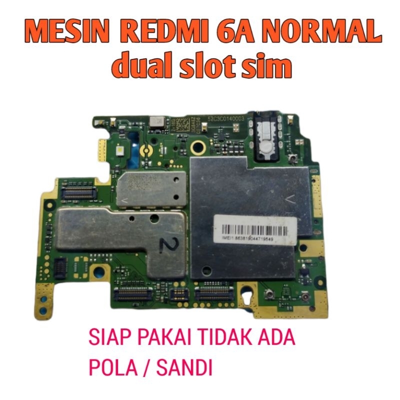 mesin redmi 6a / mesin normal redmi 6a / mesin redmi 6a dual sim / MESIN REDMI 6A