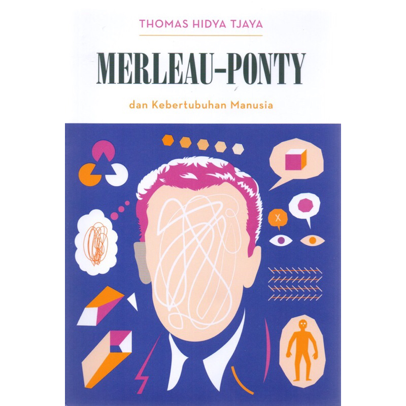 Buku Seri Pemikiran: Merleau-Ponty Dan Kebertubuhan - Thomas Hidya Tjaya [ORIGINAL]