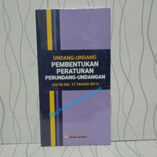 BUKU UU PEMBENTUKAN PERATURAN PERUNDANG-UNDANGAN UU RI NO.12 TAHUN 2011 ' SG '