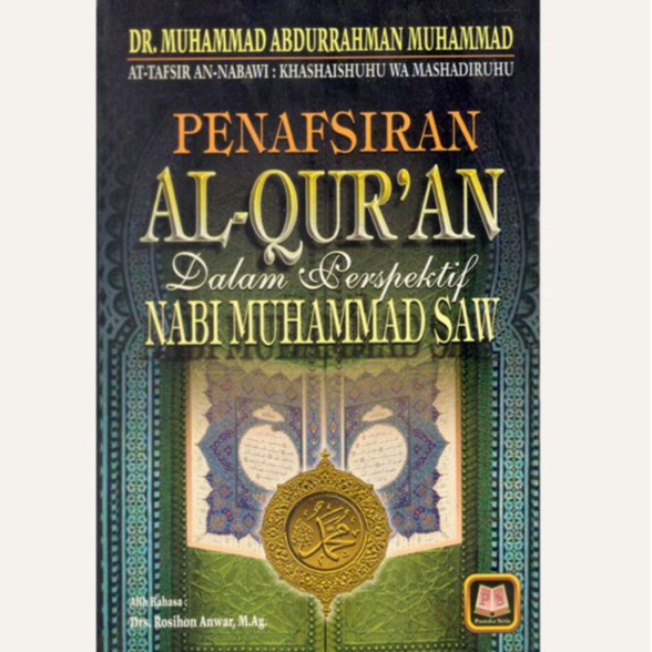 Penafsiran Al Quran dalam Perspektif Nabi Muhammad SAW - Muhammad Abdurrahman Muhammad - PS