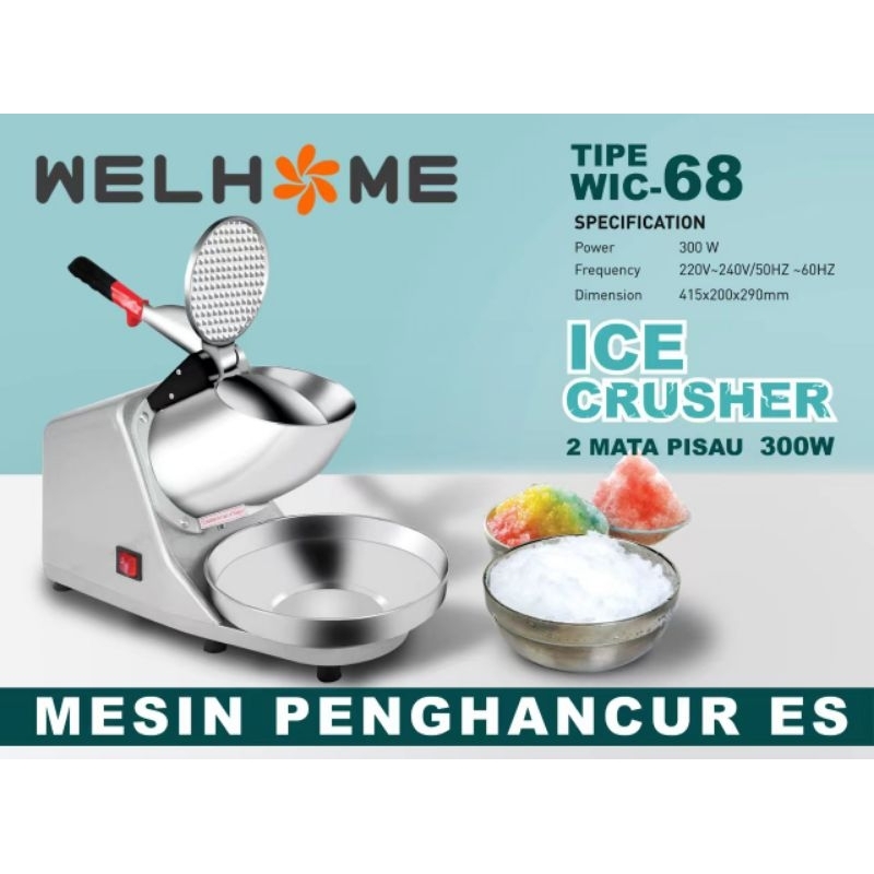 WELHOME Ice Crusher mesin serut es 2 mata pisau WIC68 Ice Crusher Mesin Es Serut Listrik WELHOME WIC-68 GARANSI RESMI