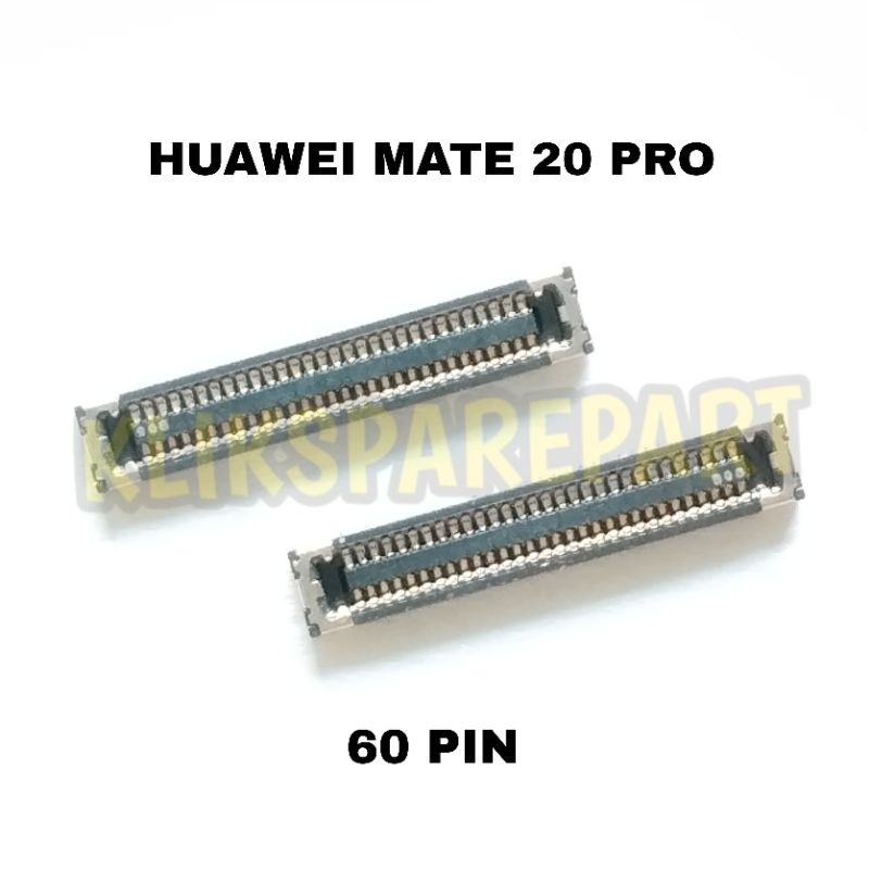 Soket Konektor Lcd Huawei Mate 20 Pro Connector Lcd 60 Pin
