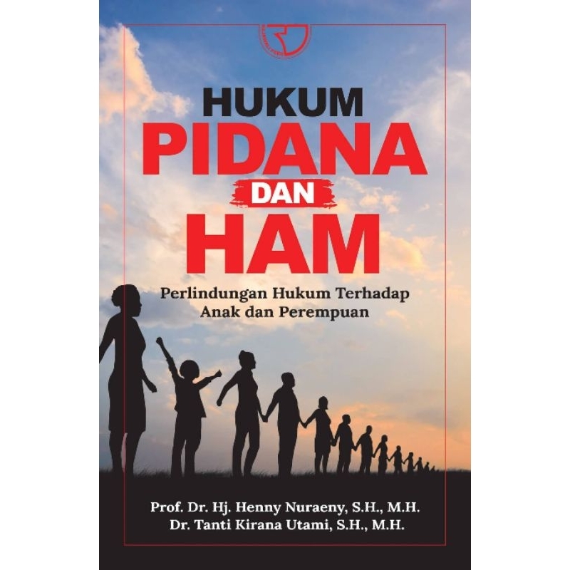 HUKUM PIDANA DAN HAM – PROF. DR. HJ. HENNY NURAENY  Rajawali pers