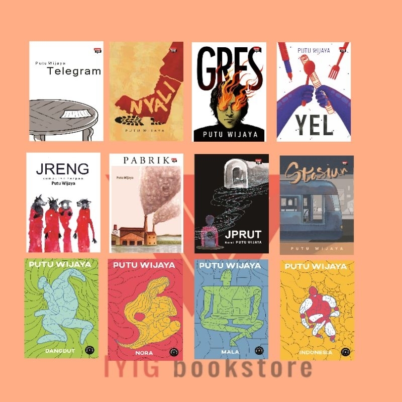 Iyig - Paket Buku Putu Wijaya/Stasiun/Nyali/Pabrik/Jprut/Jreng/Yel/Telegram/Dangdut/Nora/Mala/Indone