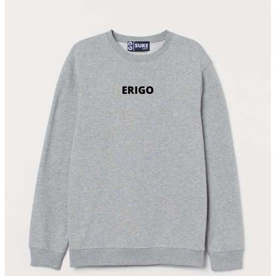 Crewneck Import Pria Erigo Teks / Sweatshirt Grey  Casual Premium / Sweater Bahan Cotton Fleece Tebal / Outwear Sweater Import / Crewneck Distro Bandung