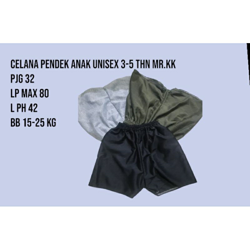 celana pendek anak Mr.kk PE unisex 3-5 tahun BB 15-25kg( PAKET 3 PCS 18K)