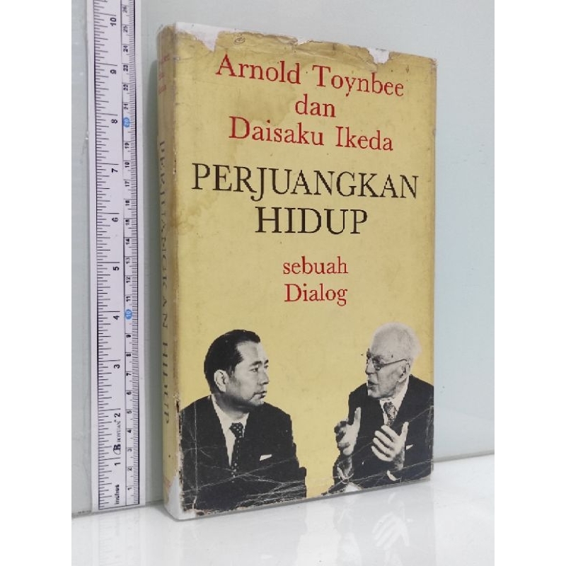 PERJUANGKAN HIDUP Arnold Toynbee dan Daisaku Ikeda