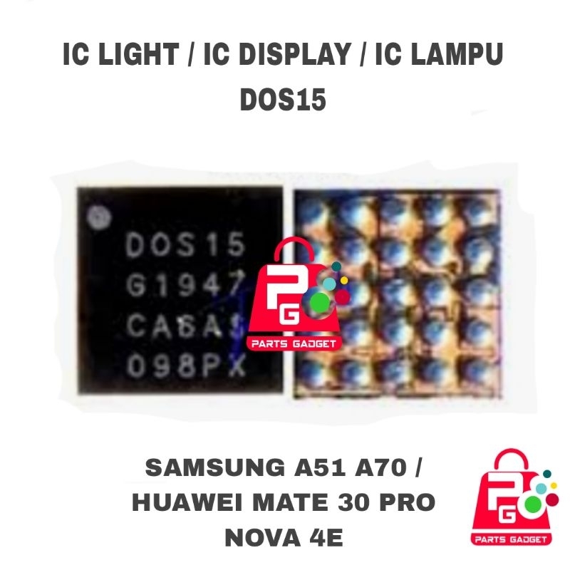 IC LAMPU DOS15 SAMSUNG A51 A70 HUAWEI MATE 30 PRO NOVA 4E