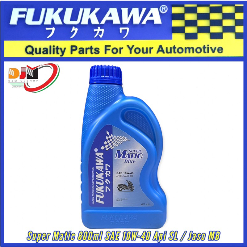 Oil Mesin Matik Fukukawa Matic Super Blue SAE 10W-40 API SL JASO MB Isi 800ml