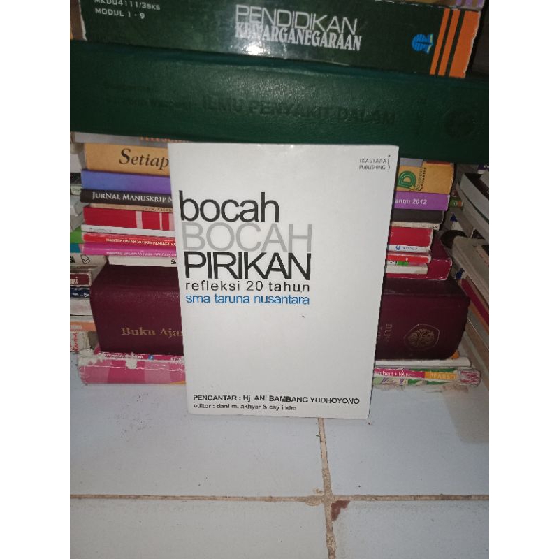 BUKU ASLI BOCAH-BOCAH PIRIKAN REFLEKSI 20 TAHUN SMA TARUNA NUSANTARA