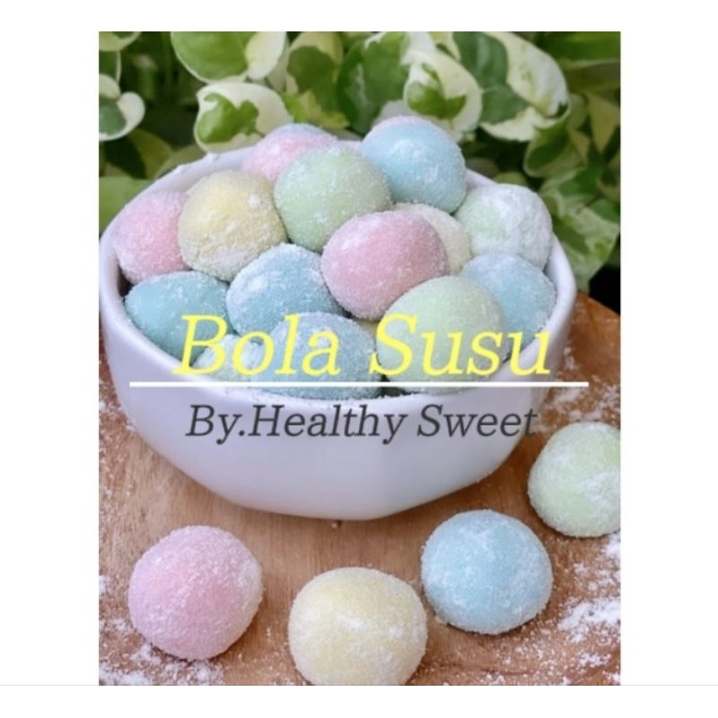 

Bola Susu Healthy Sweet
