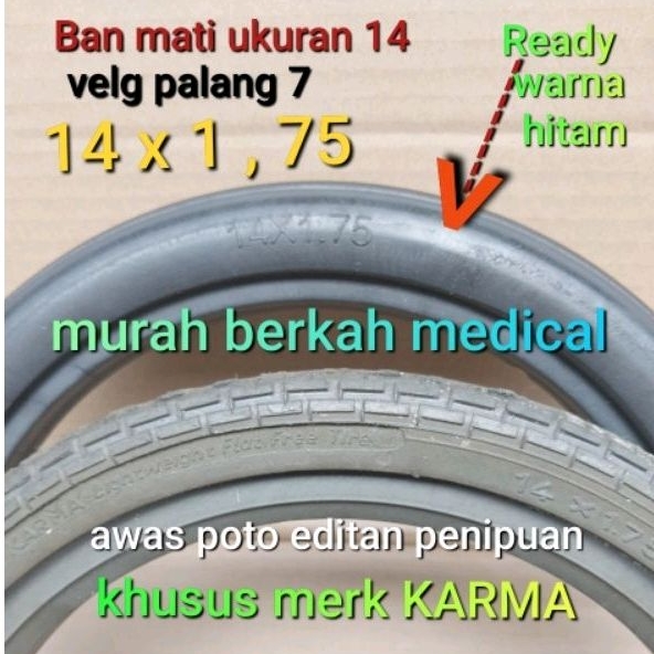 Ban mati kursi roda khusus merk KARMA ukuran 14 x 1 , 75 velg palang 7 murah