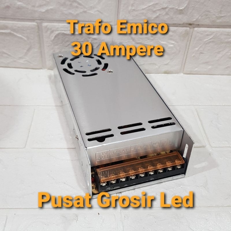 Trafo 30A Emico / Travo 30 Ampere 12V / Led Power Supply 30 A