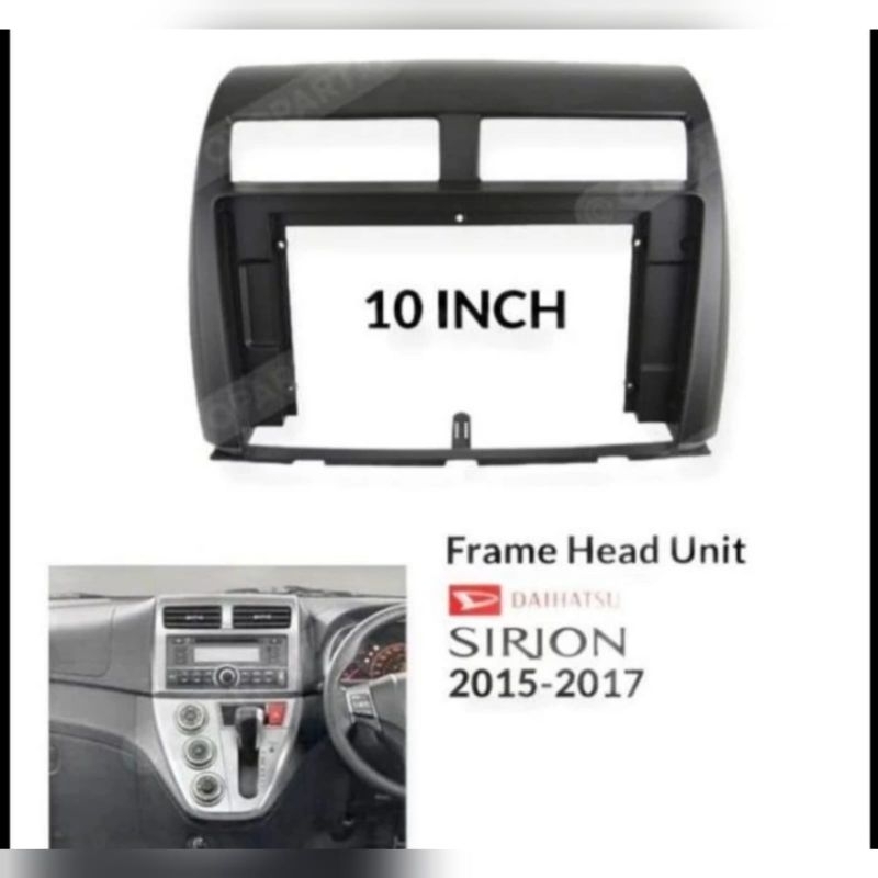 Frame head unit tv mobil android 10 inch mobil daihatsu sirion 2015-2017