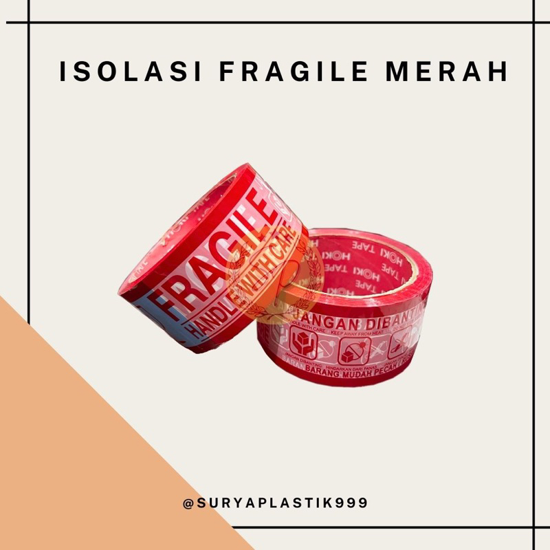 

ISOLASI/LAKBAN FRAGILE JANGAN DIBANTING MERAH 48 MM
