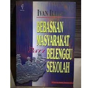 Bebaskan Masyarakat dari Belenggu Sekolah