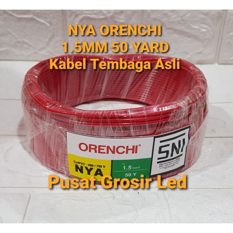 KABEL TUNGGAL KAWAT ORENCHI NYA 1.5mm 50 YARD per ROLL KABEL FULL TEMBAGA ASLI SNI LMK