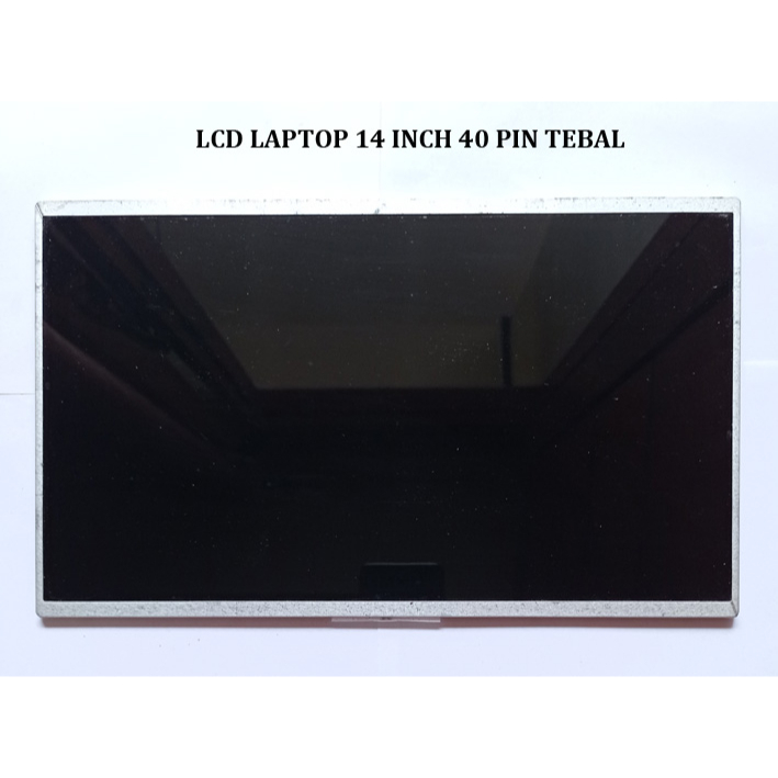 LCD MONITOR LAPTOP 14 INCH 40 PIN TEBAL