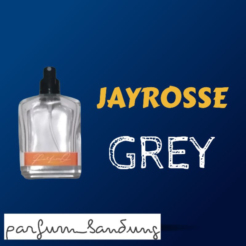 Parfum Jayrosse perfume - Grey | eau de parfume pria