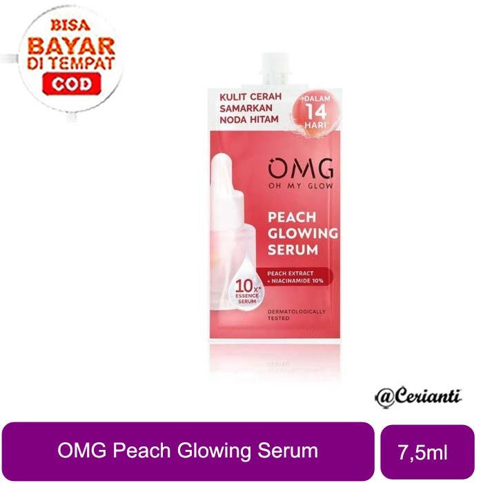 [SACHET 7,5ML | BPOM] OMG OH MY GLOW Peach Glowing Serum 7,5 ml - Serum Pencerah untuk Kulit Sehat &amp; Glowing_Cerianti