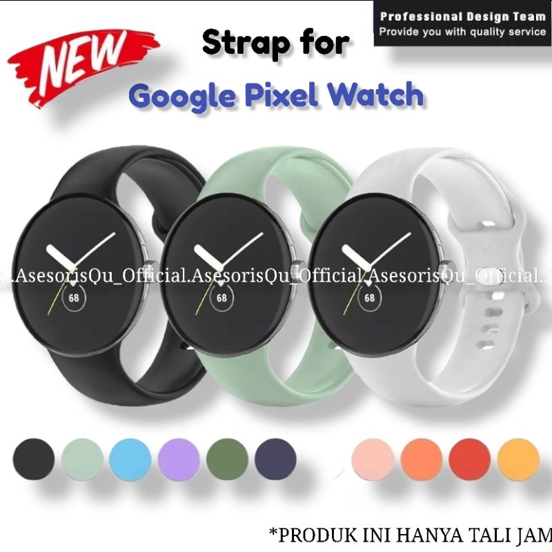 Tali Jam Google Pixel Watch Strap Silikon Karet Rubber Silicon for Google Pixel Watch Strapwatch Goo