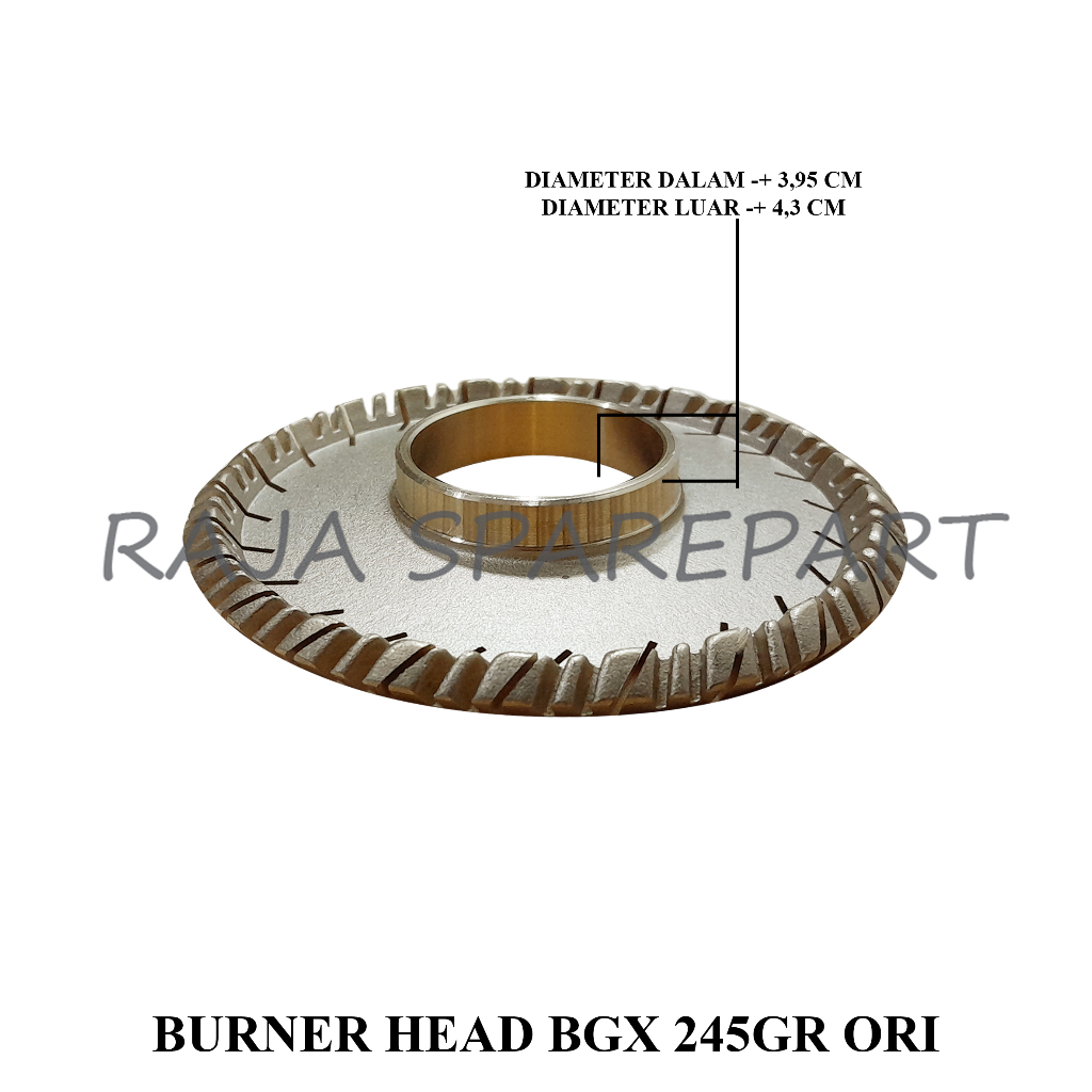 BURNER HEAD/KEPALA TUNGKU API/BURNER HEAD BGX 245GR ORI