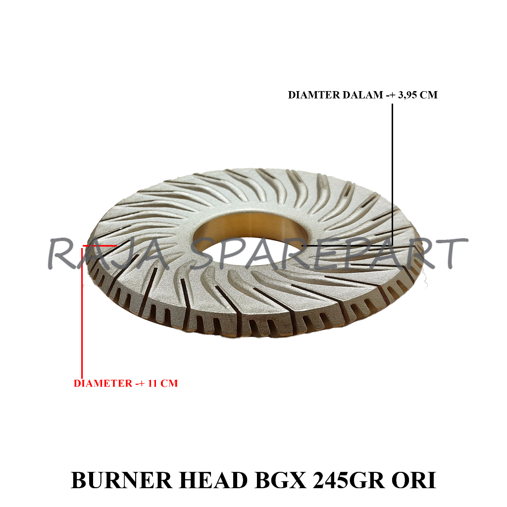 BURNER HEAD/KEPALA TUNGKU API/BURNER HEAD BGX 245GR ORI