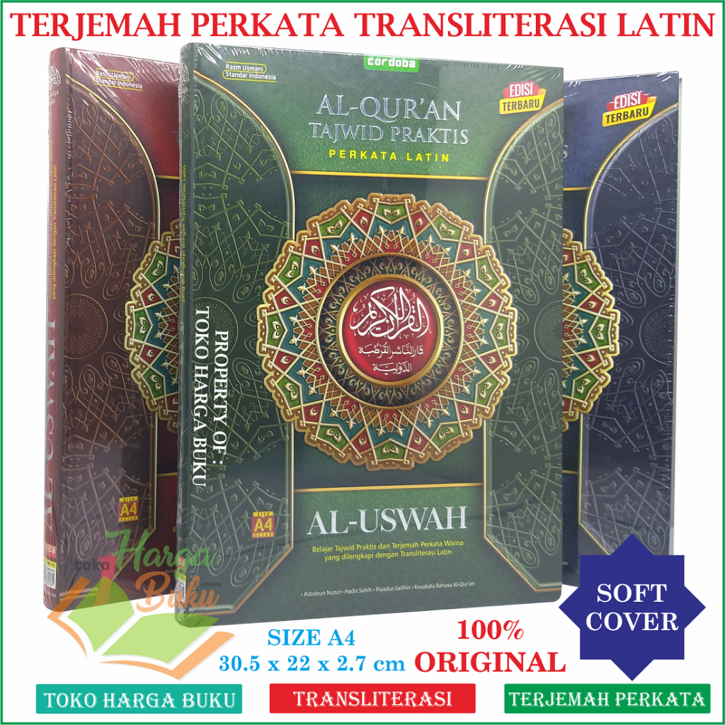 Al-Quran Perkata Sambung AL-USWAH A4 HC Transliterasi Latin Terjemah Rasm Usmani Standar Indonesia Mushaf Al Qur'an Al Uswah Penerbit Cordoba