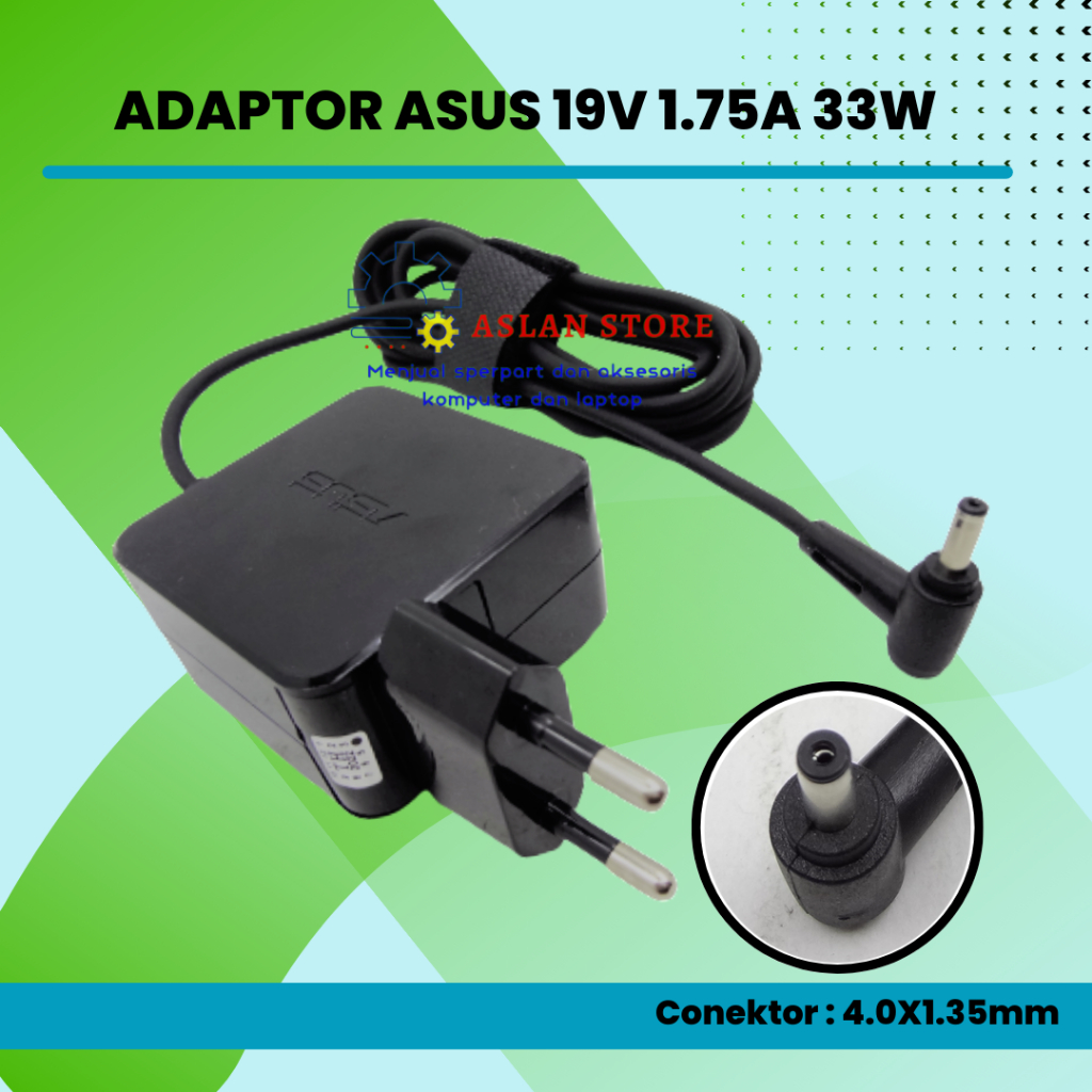 Adaptor Charger Asus 19V 1.75A 33W X453 X453M X453MA ASUS ADP-33AW S200E X202E X201E Q200 S200L S220 X453M F453 X403M