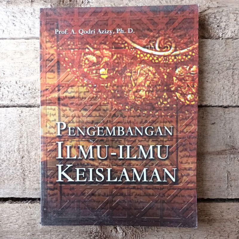 Pengembangan Ilmu Keislaman. Prof A Qodri Azizy
