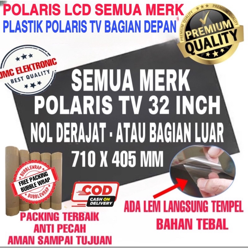 POLARIS LCD 32 INC 0 DERAJAT POLARIZER LCD 32 INCH PLASTIK POLARISER LCD 32IN DEPAN POLARIZED TV LCD