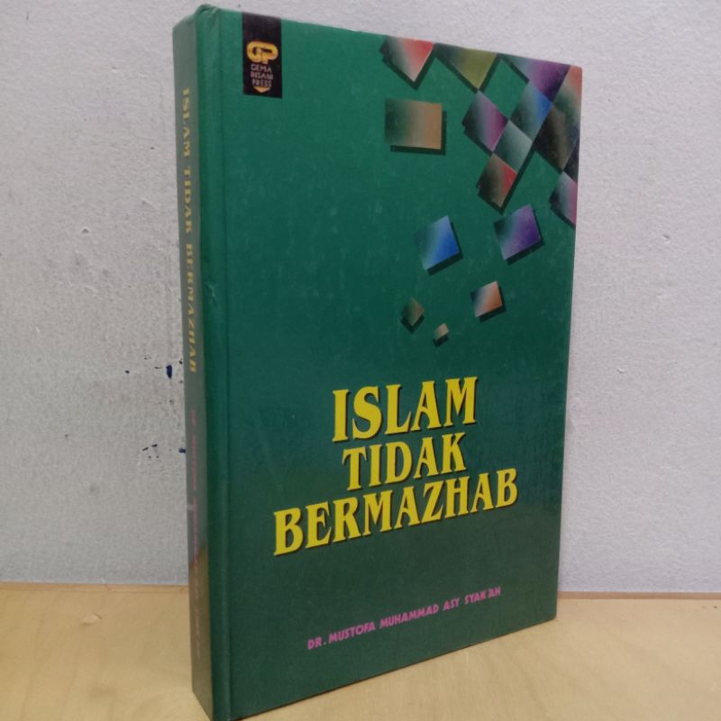 Original - Islam Tidak Bermazhab | Dr. Mustofa Muhammad Asy Syak'ah