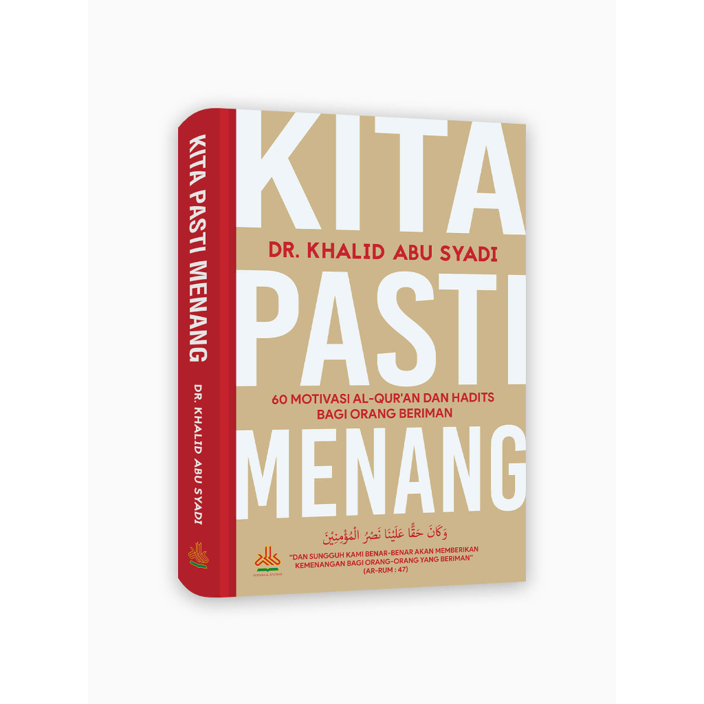 

Kita Pasti Menang : 60 Motivasi Al-Qur'an dan Hadits Bagi Orang Beriman - pustaka al kautsar