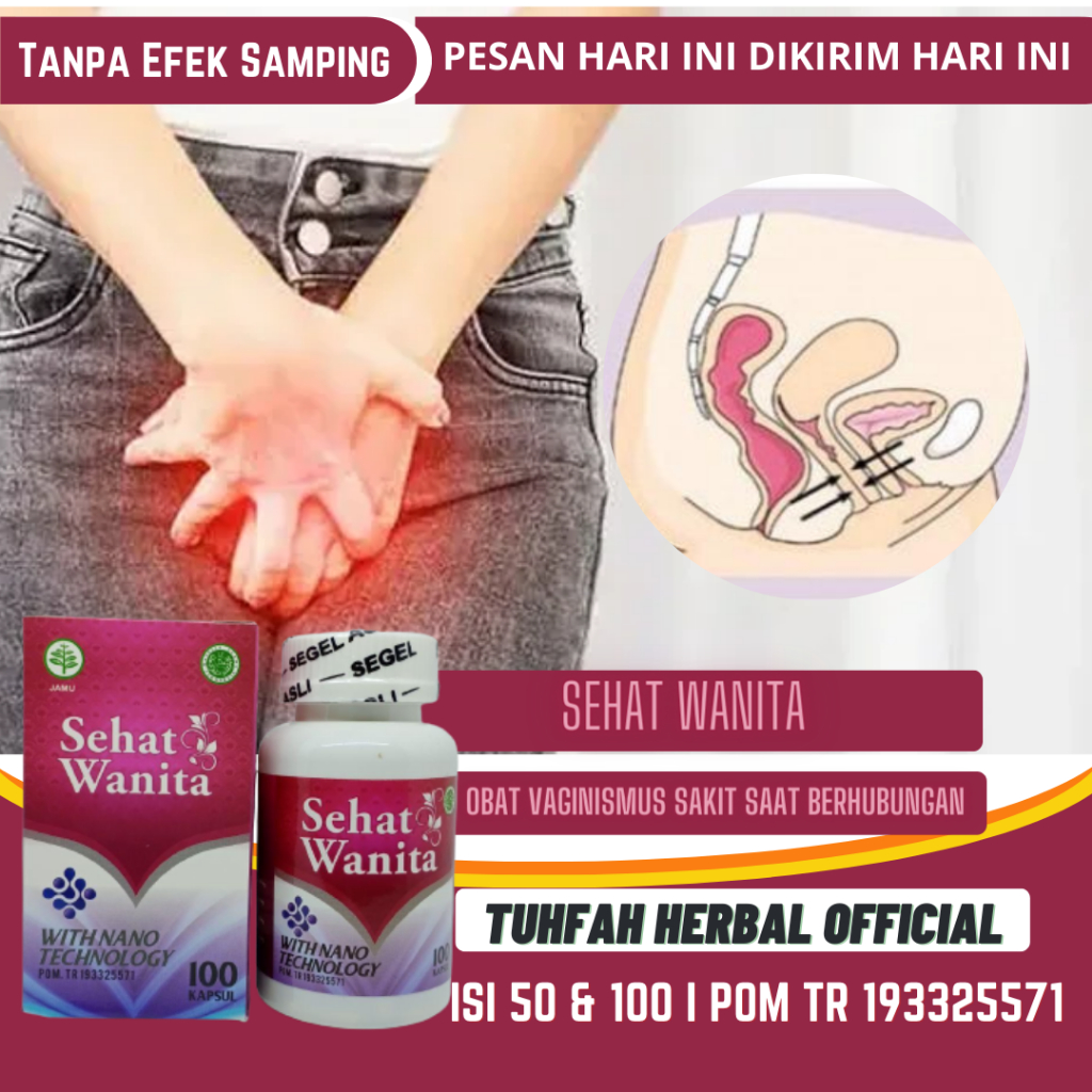 Obat Vaginismus, Vulvodynia, Sakit Saat Berhubungan, Nyeri Hubungan Intim, Nyeri Vagina, Lecet, Vagi