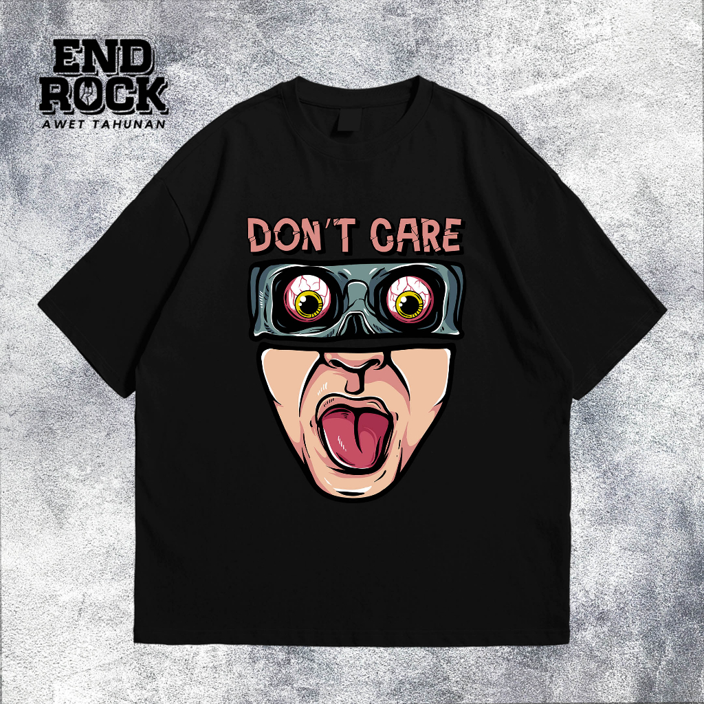 Kaos Oversize Original Endrock Tema Dont Care DTFS150