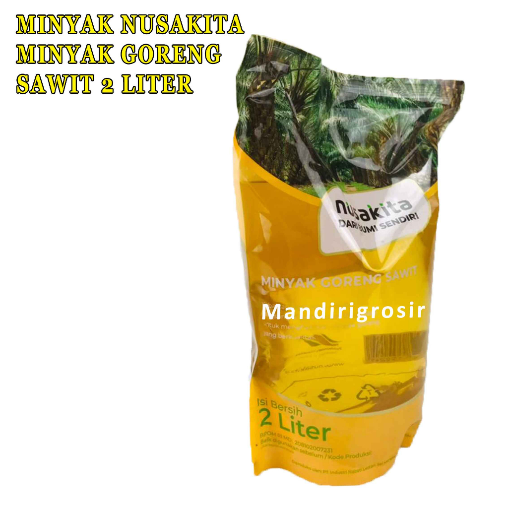 Minyak Goreng Sawit* Minyak Nusakita* Minyak Serbaguna* 2 Liter