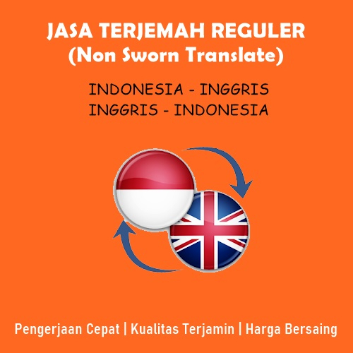 

Terjemah Reguler (non sworn translate) indonesia-inggris atau inggris-indonesia