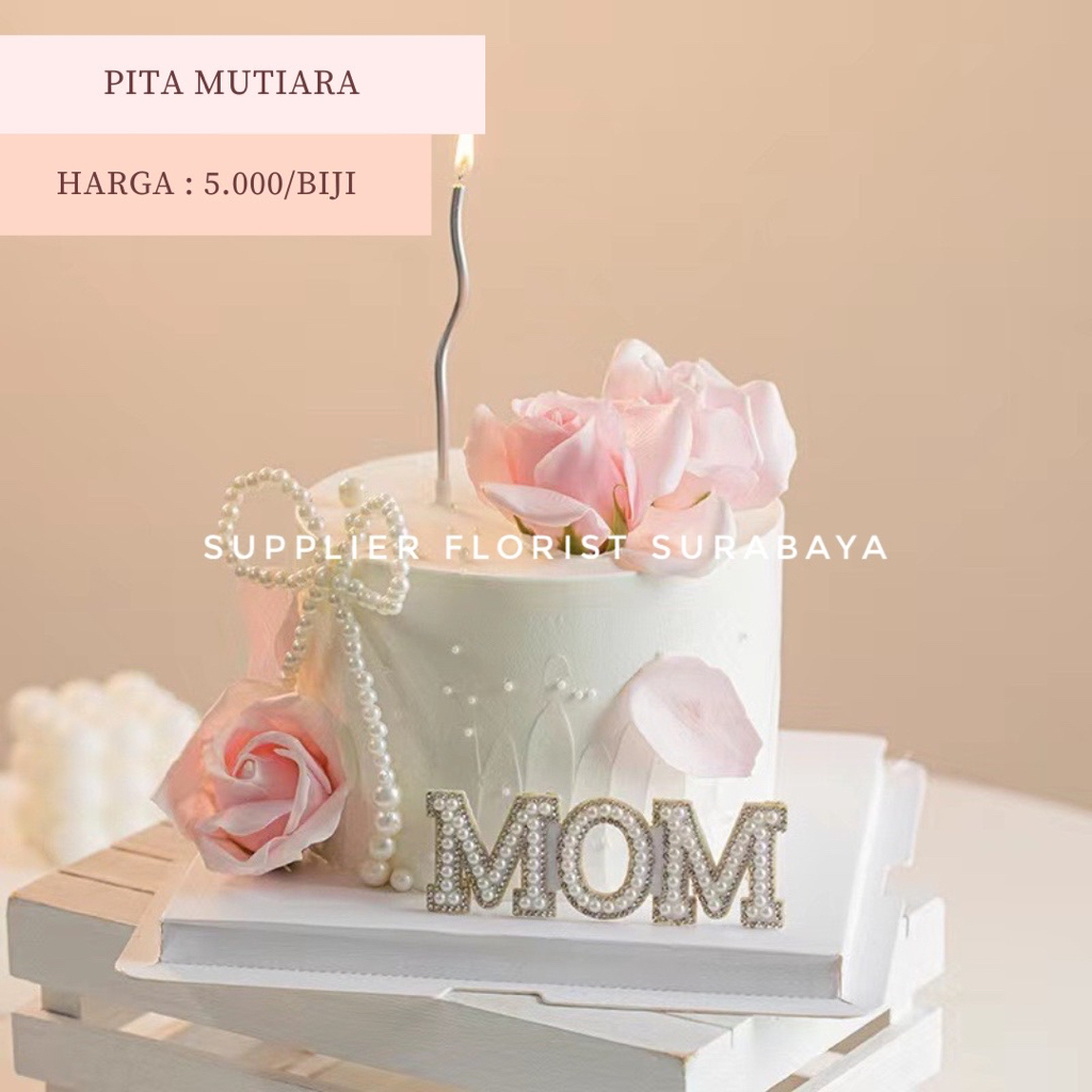 HIASAN KUE TART PITA MUTIARA PUTIH TOPPER BIRTHDAY CAKE ULANG TAHUN ULTAH