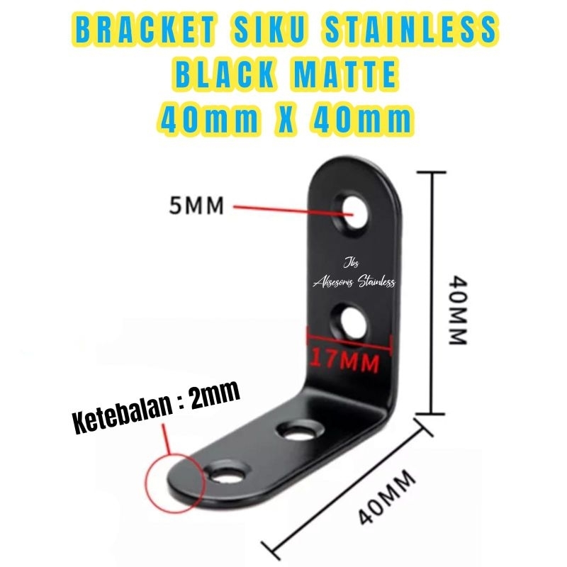 BRACKET SIKU AMBALAN BLACK MATTE 40X40MM(4CM) T: 2MM STAINLESS