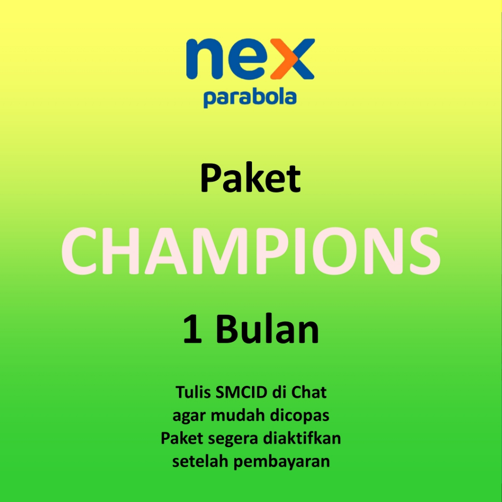 NEX PARABOLA PAKET CHAMPIONS paket nex parabola liga champions tv 30 hari